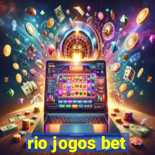 rio jogos bet